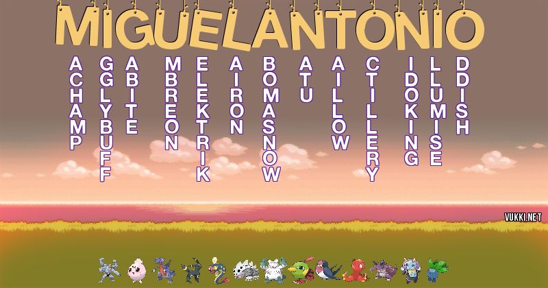 Los Pokémon de miguel antonio - Descubre cuales son los Pokémon de tu nombre