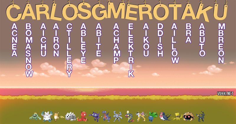 Los Pokémon de carlosgmerotaku - Descubre cuales son los Pokémon de tu nombre