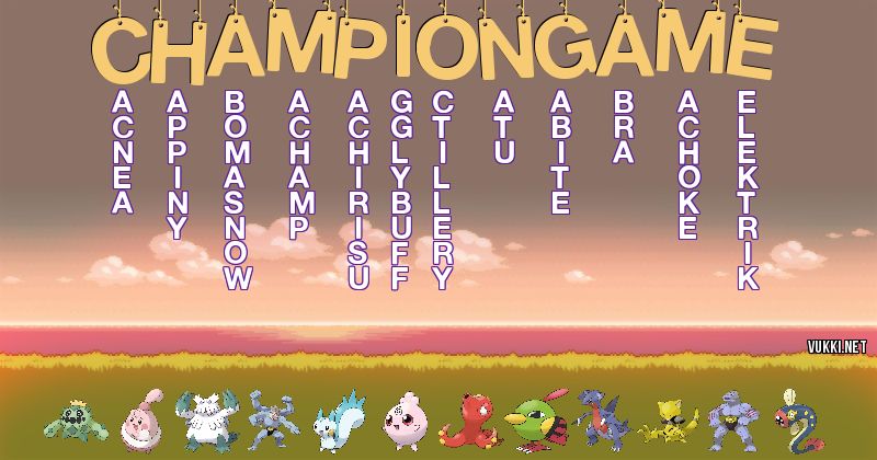 Los Pokémon de championgame - Descubre cuales son los Pokémon de tu nombre
