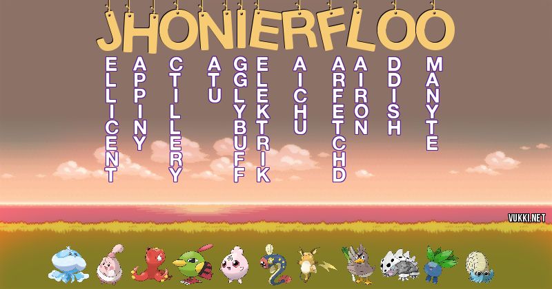 Los Pokémon de jhonierfloo - Descubre cuales son los Pokémon de tu nombre