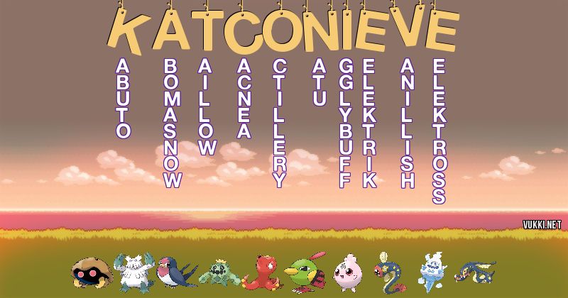 Los Pokémon de katconieve - Descubre cuales son los Pokémon de tu nombre