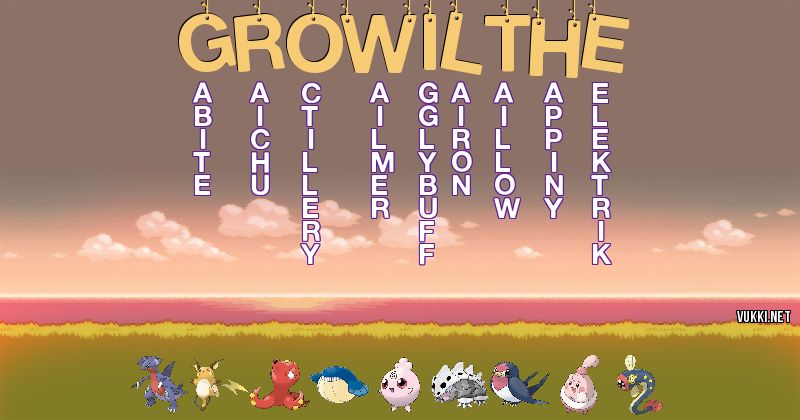 Los Pokémon de growilthe - Descubre cuales son los Pokémon de tu nombre