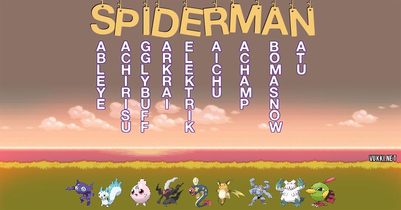 Los Pokémon de spiderman - Descubre cuales son los Pokémon de tu nombre