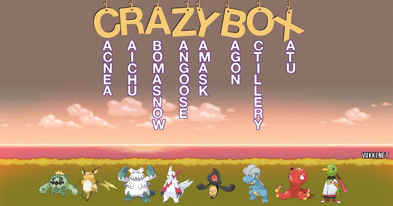 Los Pokémon de crazy box - Descubre cuales son los Pokémon de tu nombre