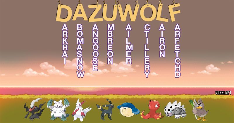 Los Pokémon de dazuwolf - Descubre cuales son los Pokémon de tu nombre