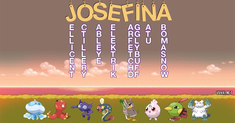 Los Pokémon de josefina - Descubre cuales son los Pokémon de tu nombre