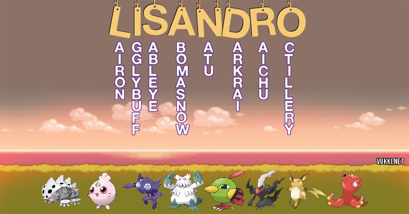 Los Pokémon de lisandro - Descubre cuales son los Pokémon de tu nombre