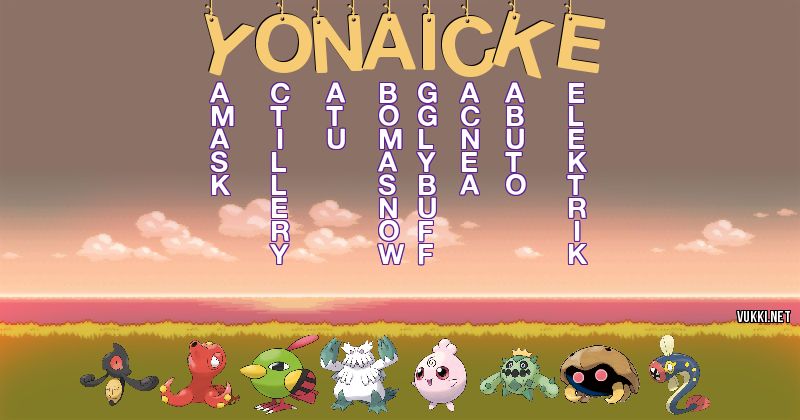 Los Pokémon de yonaicke - Descubre cuales son los Pokémon de tu nombre