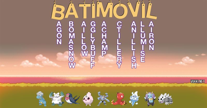 Los Pokémon de batimovil - Descubre cuales son los Pokémon de tu nombre