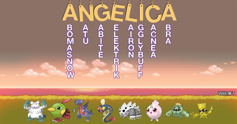 Los Pokémon de angelica - Descubre cuales son los Pokémon de tu nombre