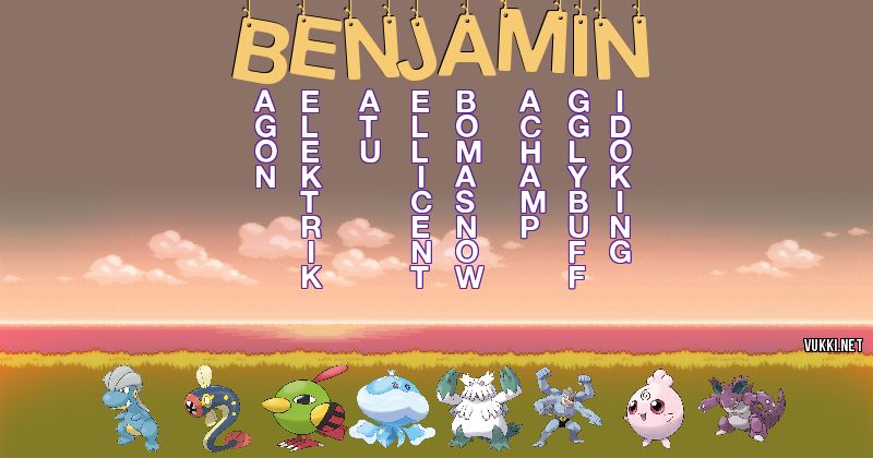 Los Pokémon de benjamin - Descubre cuales son los Pokémon de tu nombre