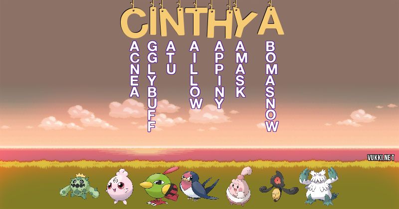Los Pokémon de cinthya - Descubre cuales son los Pokémon de tu nombre