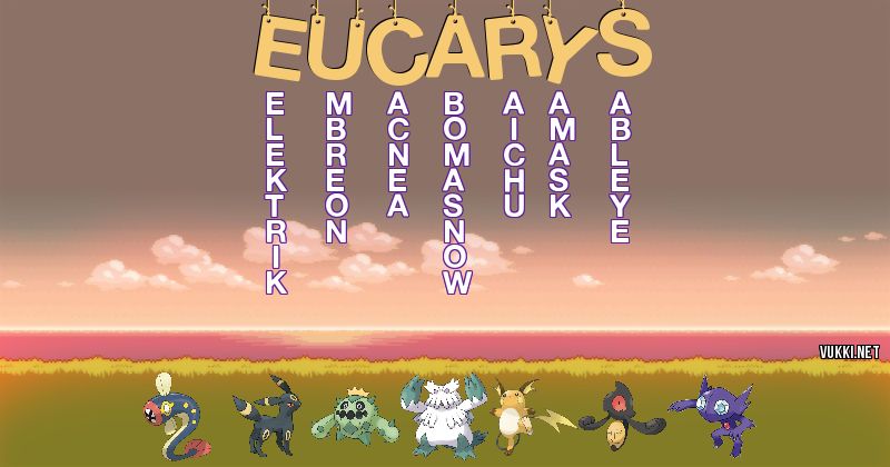 Los Pokémon de eucarys - Descubre cuales son los Pokémon de tu nombre