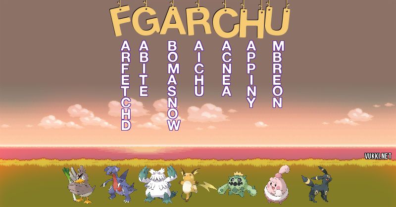 Los Pokémon de fgarchu - Descubre cuales son los Pokémon de tu nombre
