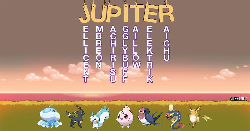 Los Pokémon de jupiter - Descubre cuales son los Pokémon de tu nombre