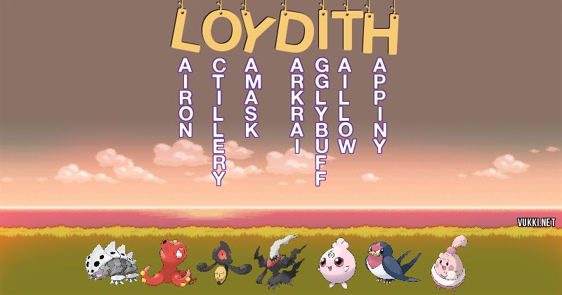Los Pokémon de loydith - Descubre cuales son los Pokémon de tu nombre