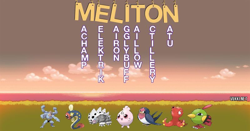 Los Pokémon de meliton - Descubre cuales son los Pokémon de tu nombre
