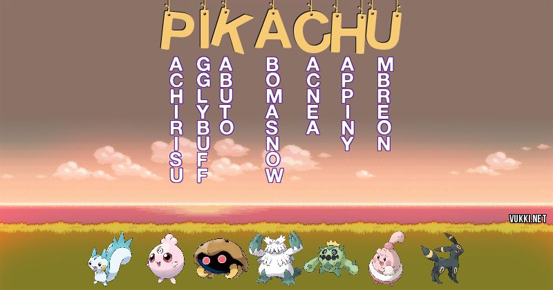 Los Pokémon de pikachu - Descubre cuales son los Pokémon de tu nombre