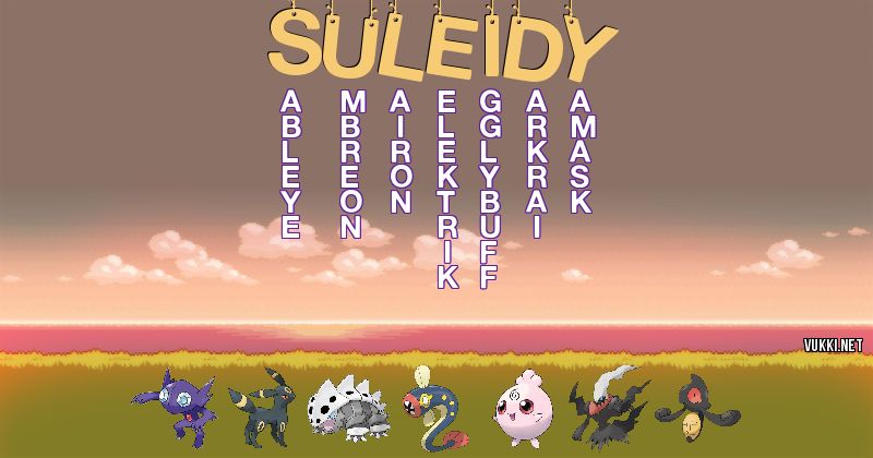 Los Pokémon de suleidy - Descubre cuales son los Pokémon de tu nombre