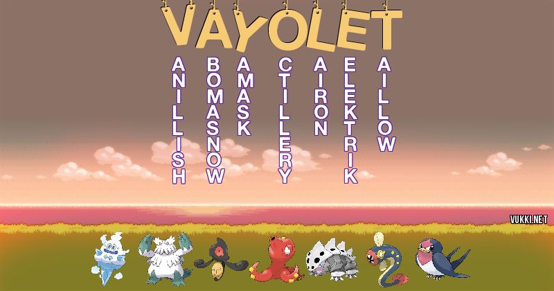 Los Pokémon de vayolet - Descubre cuales son los Pokémon de tu nombre