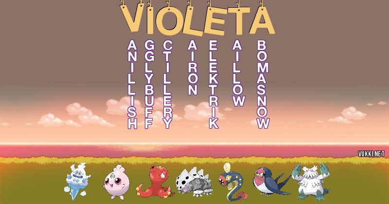 Los Pokémon de violeta - Descubre cuales son los Pokémon de tu nombre