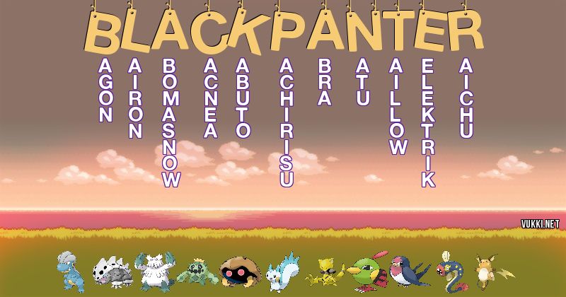 Los Pokémon de black panter - Descubre cuales son los Pokémon de tu nombre