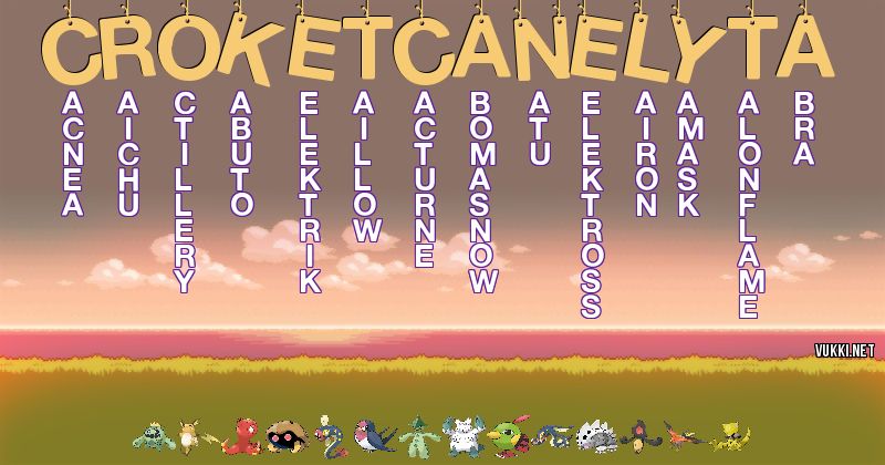 Los Pokémon de croketcanelyta - Descubre cuales son los Pokémon de tu nombre