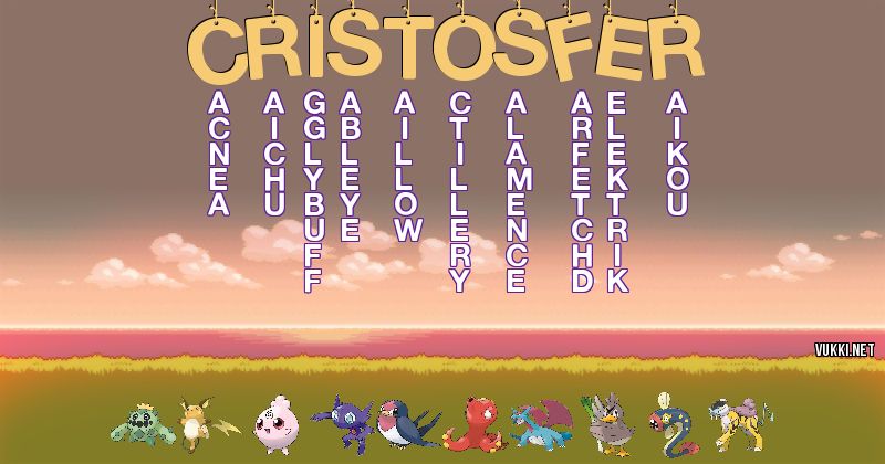 Los Pokémon de cristosfer - Descubre cuales son los Pokémon de tu nombre