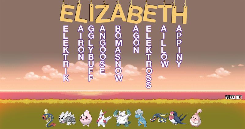 Los Pokémon de elizabeth - Descubre cuales son los Pokémon de tu nombre