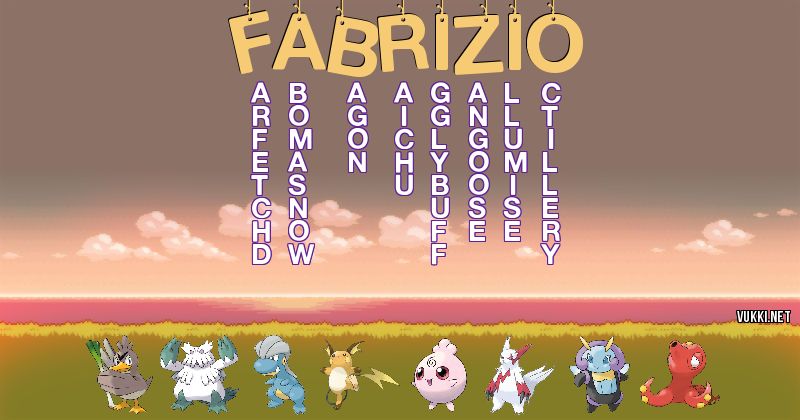 Los Pokémon de fabrizio - Descubre cuales son los Pokémon de tu nombre