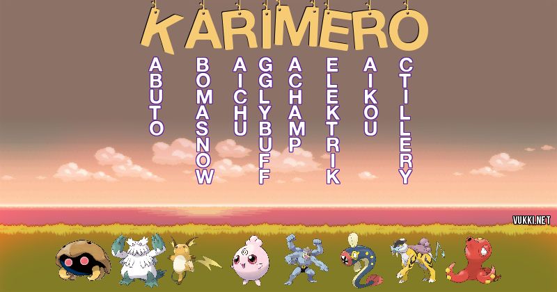 Los Pokémon de karimero - Descubre cuales son los Pokémon de tu nombre