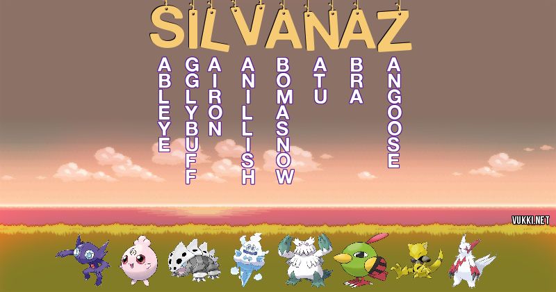 Los Pokémon de silvanaz - Descubre cuales son los Pokémon de tu nombre