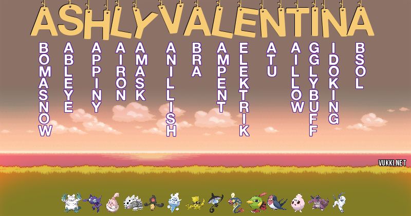 Los Pokémon de ashly valentina - Descubre cuales son los Pokémon de tu nombre