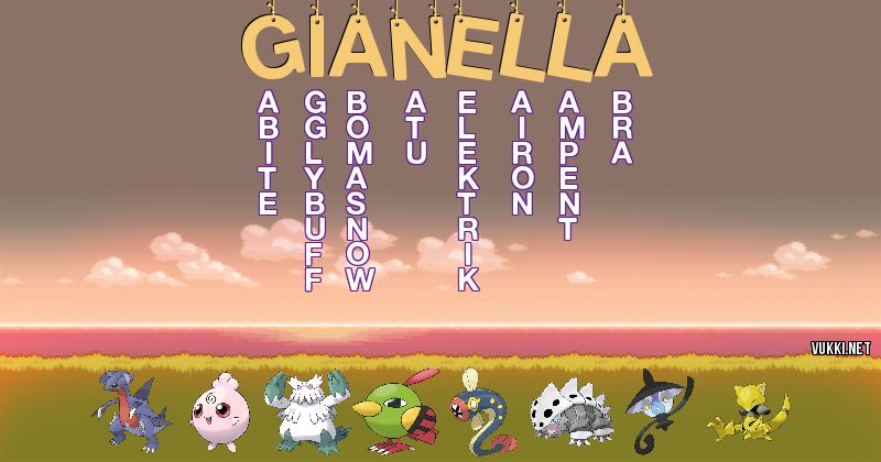 Los Pokémon de gianella - Descubre cuales son los Pokémon de tu nombre