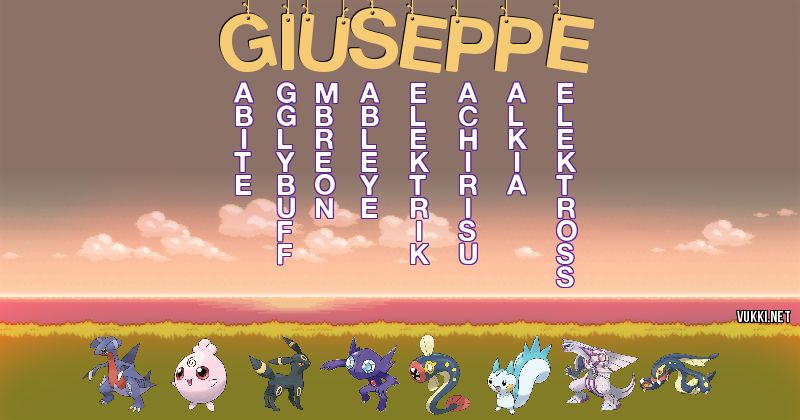 Los Pokémon de giuseppe - Descubre cuales son los Pokémon de tu nombre