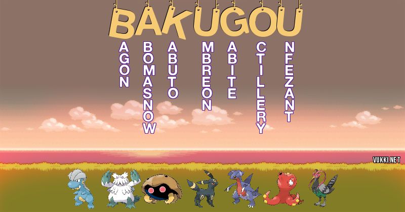 Los Pokémon de bakugou - Descubre cuales son los Pokémon de tu nombre