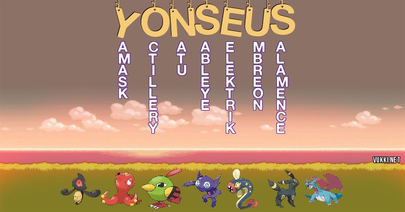 Los Pokémon de yonseus - Descubre cuales son los Pokémon de tu nombre