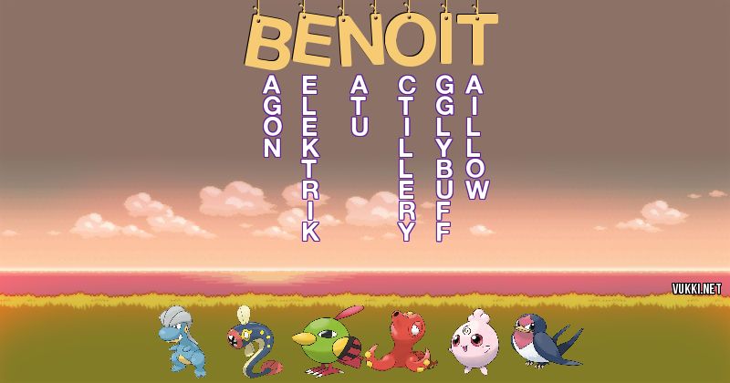 Los Pokémon de benoit - Descubre cuales son los Pokémon de tu nombre