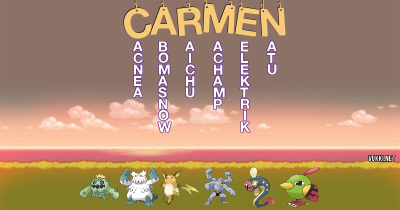 Los Pokémon de carmen - Descubre cuales son los Pokémon de tu nombre