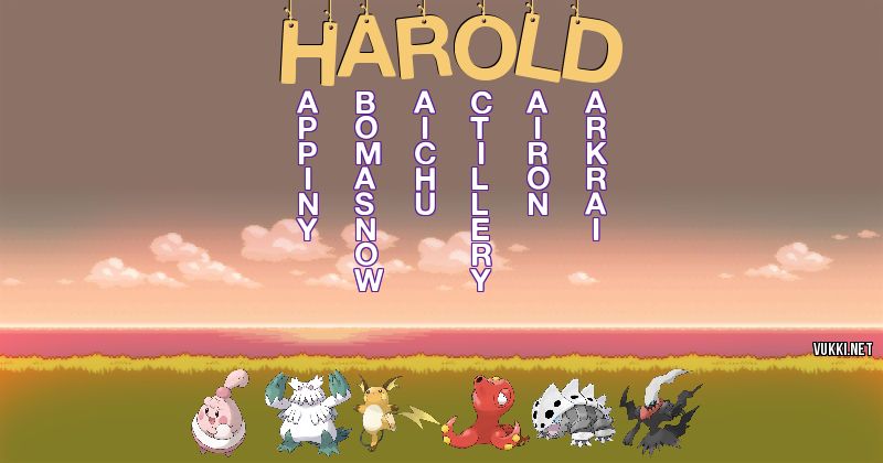 Los Pokémon de harold - Descubre cuales son los Pokémon de tu nombre