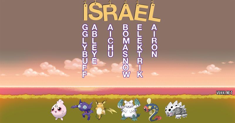 Los Pokémon de israel - Descubre cuales son los Pokémon de tu nombre