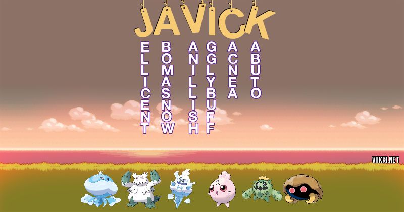 Los Pokémon de javick - Descubre cuales son los Pokémon de tu nombre