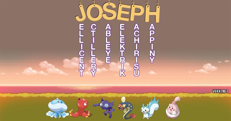 Los Pokémon de joseph - Descubre cuales son los Pokémon de tu nombre