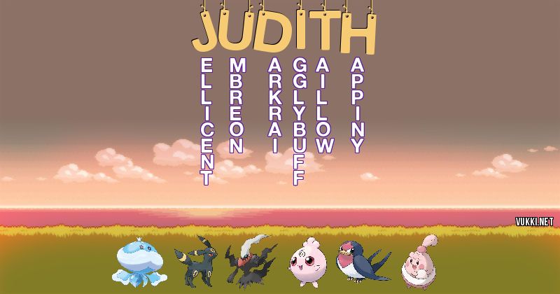Los Pokémon de judith - Descubre cuales son los Pokémon de tu nombre