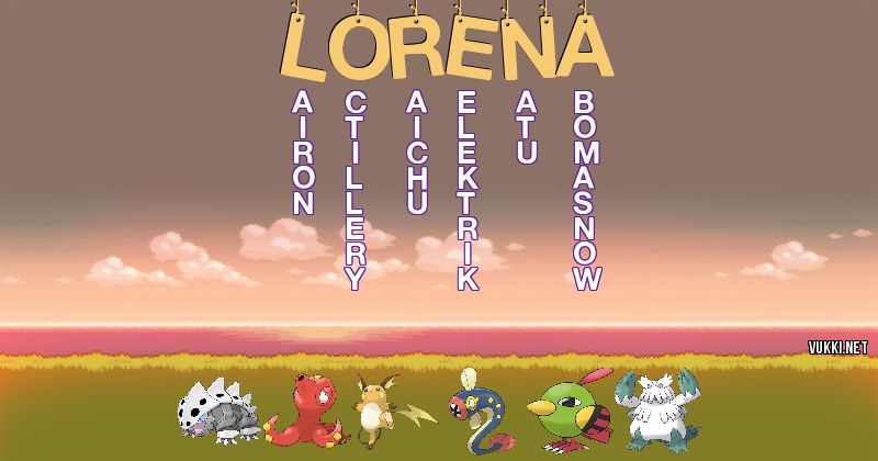 Los Pokémon de lorena - Descubre cuales son los Pokémon de tu nombre