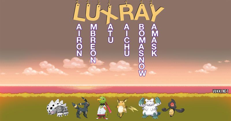 Los Pokémon de luxray - Descubre cuales son los Pokémon de tu nombre