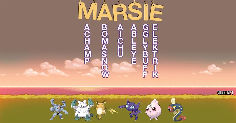 Los Pokémon de marsie - Descubre cuales son los Pokémon de tu nombre