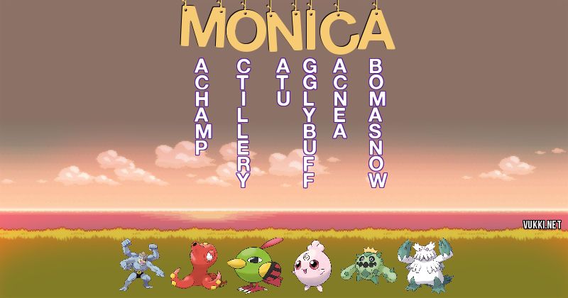 Los Pokémon de monica - Descubre cuales son los Pokémon de tu nombre
