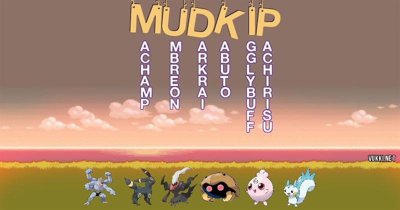 Los Pokémon de mudkip - Descubre cuales son los Pokémon de tu nombre