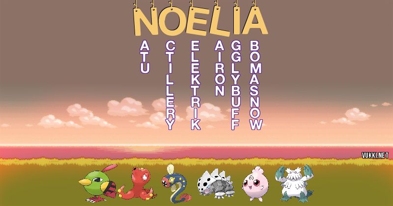 Los Pokémon de noelia - Descubre cuales son los Pokémon de tu nombre